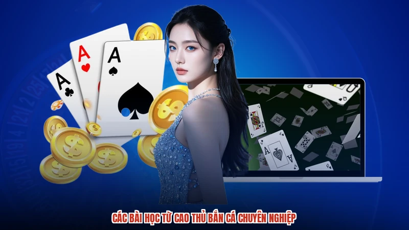 Các bài học từ cao thủ bắn cá chuyên nghiệp:comimage3