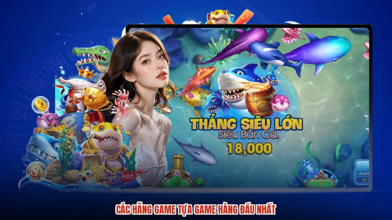 Các hãng game tựa game hàng đầu nhất