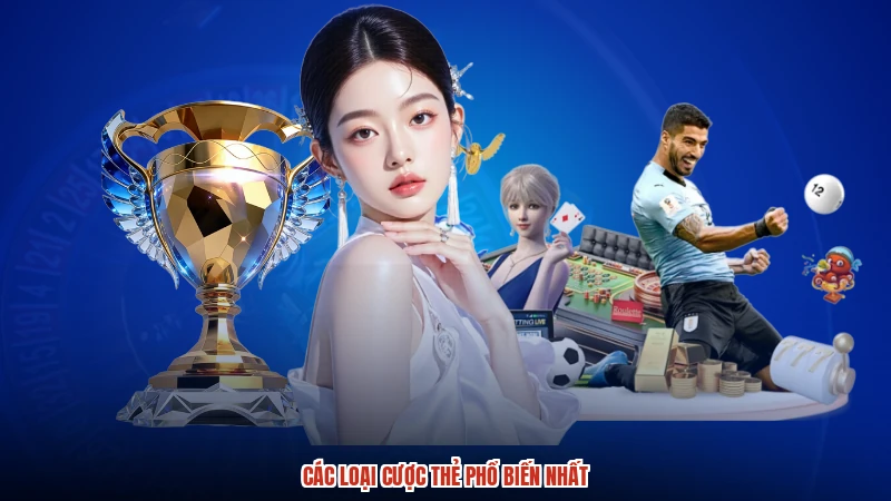 Các loại cược thẻ phổ biến nhất