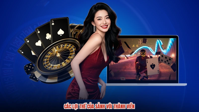 Các lợi thế của sảnh với thành viên