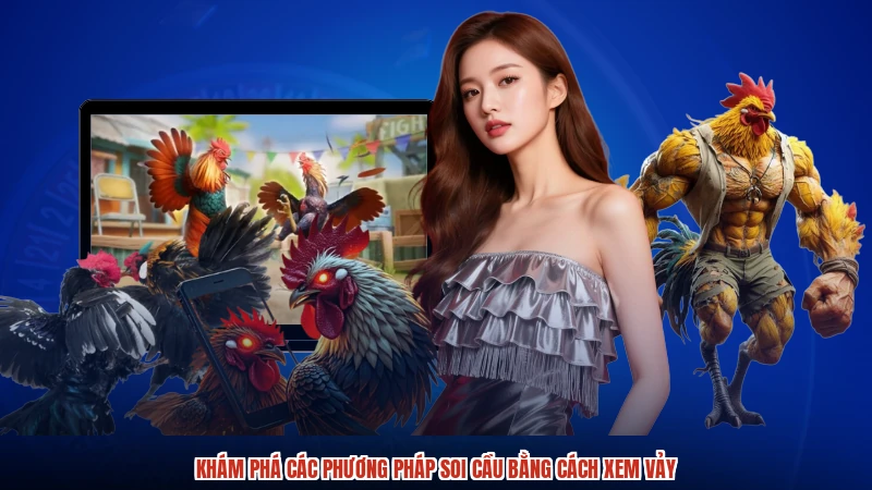 Khám phá các phương pháp soi cầu bằng cách xem vảy