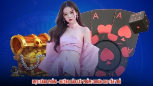 Mẹo Đánh Phỏm - Hướng Dẫn Lấy Phỏm Chuẩn Cho Tân Thủ