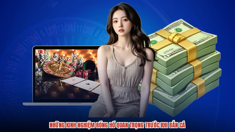Những kinh nghiệm rồng hổ quan trọng trước khi bắn cá:comimage1