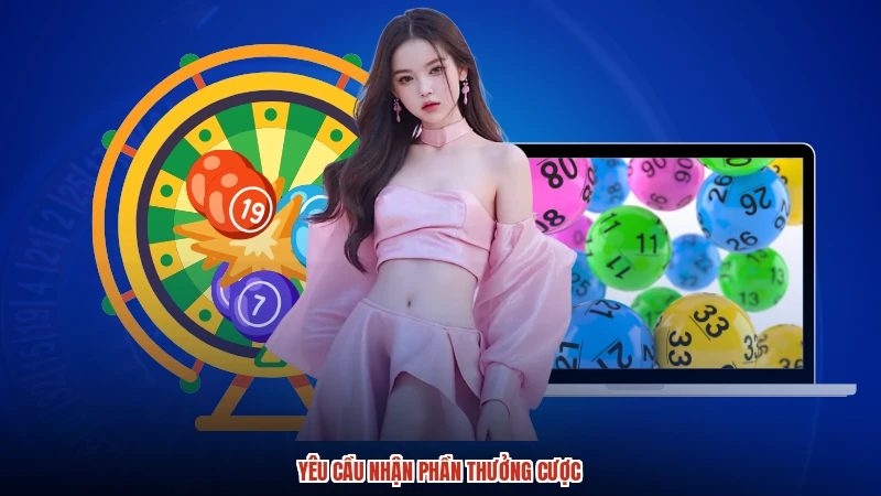 Yêu cầu nhận phần thưởng cược